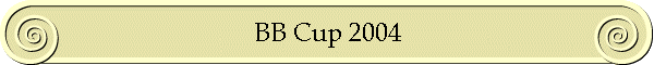 BB Cup 2004