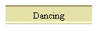 Dancing